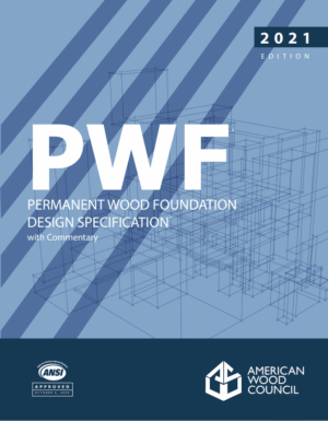 2021 Permanent Wood Foundation Design Specification (PWF)